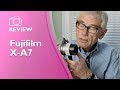 Fujifilm X-A7 detailed hands on review, not sponsored