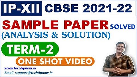 IP Class 12 Term 2 Sample Paper Analysis and Solution CBSE 2021-22 | CBSE IP Sample Paper 2022