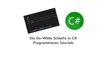 Die Schleifen in C# - Die Do-While Schleife | Programmieren Tutorials #3