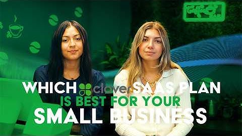 Which Clover SAAS Plan is Right for your Business?
