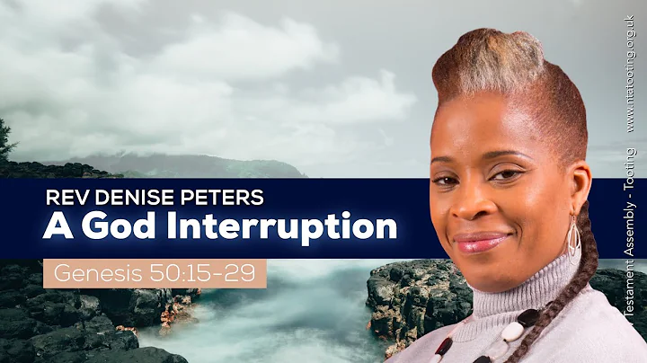 REV DENISE PETERS - A GOD INTERRUPTION - SUNDAY 18...