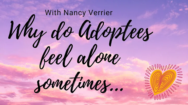 Why Do #Adoptees Feel Alone Sometimes with Nancy V...