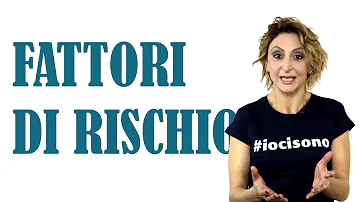 Qual è un fattore di rischio?