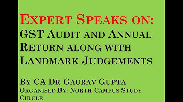 GST Audit & Annual Return FY 2018-19 with Landmark Judgements II CA Gaurav Gupta II NCSC