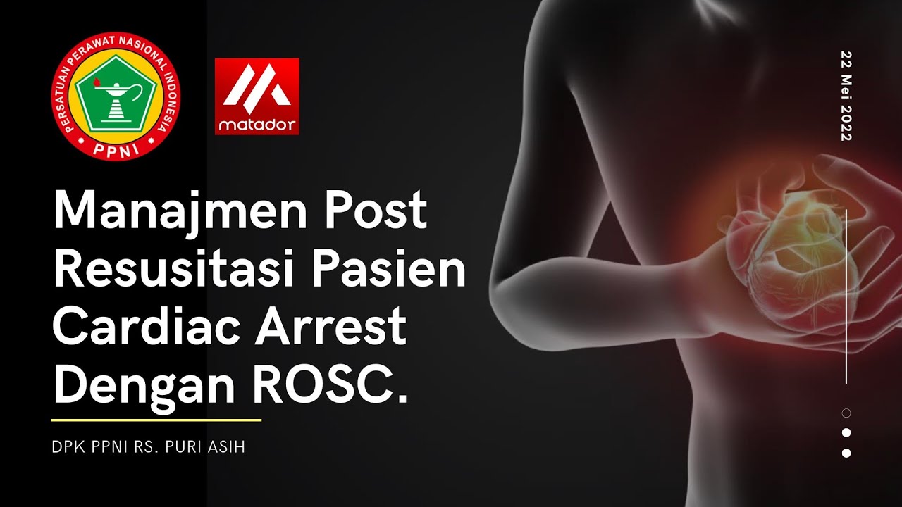 Manajemen Post Resusitasi Pada Pasien Cardiac Arrest Dengan ROSC - YouTube
