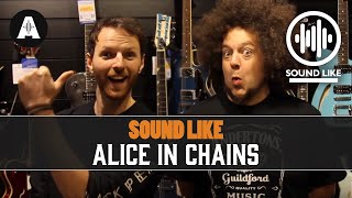 Sound Like Alice In Chains | Without Busting The Bank