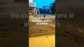 Yo Cuando Quiero Hir Al Sanitario