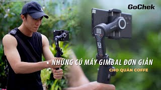 huuvuongcine | Những cú máy quay gimbal đẹp mà đơn giản cho quán cafe