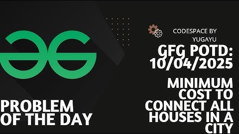 Day-29| Minimum cost to connect all houses in a city | GFG POTD | 10-04-2025| GFG Problem Of The Day