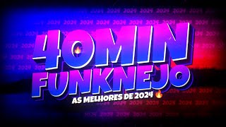 40 MINUTOS DE FUNKNEJO 2024 ATUALIZADO ▶️🔥 (FUNK REMIX) Djay L Beats