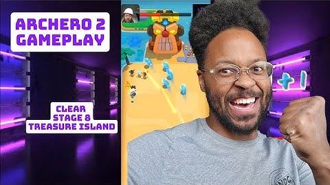 Archero 2 Gameplay Clear stage 8 Treasure Island 