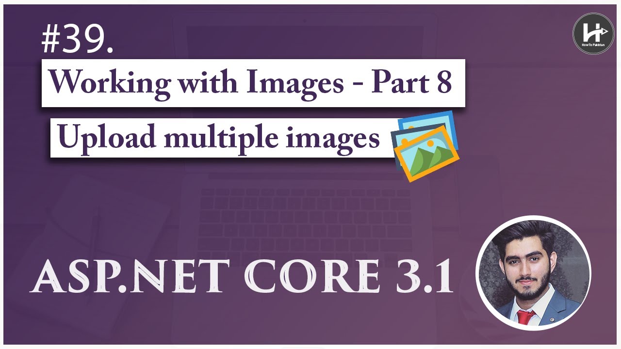 #39. Upload multiple images in asp.net core 🚀 | Working with Images ...