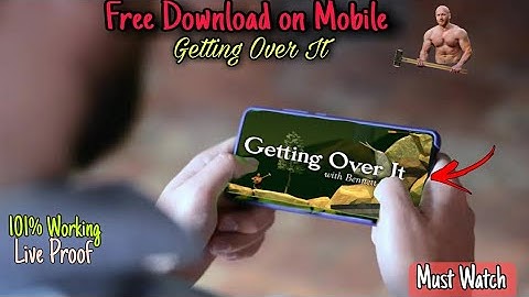HOW TO DOWNLOAD GETTING OVER IT | FREE FOR ANDROID 2022 101% WORKING 😍 | LIVE PROOF