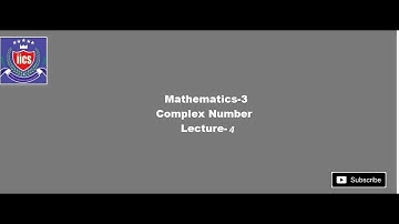 Mathematics-3 || Lecture 4 || Complex Number-Part 4 || By Deeksha Ma
