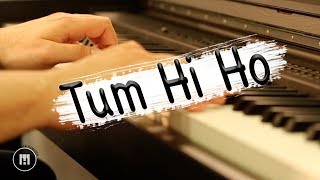 Tum Hi Ho [You Are The One] - Arijit Singh Piano Cover by Maan Hamadeh chords