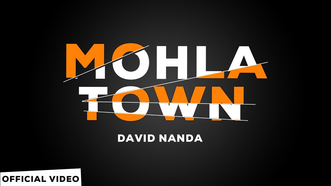 MOHLA TOWN Parliament no78 FTDavid Nanda ll Kanchan Taram ll  2020 Official Music Video
