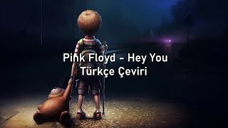 Pink Floyd - Hey You (Türkçe Çeviri)