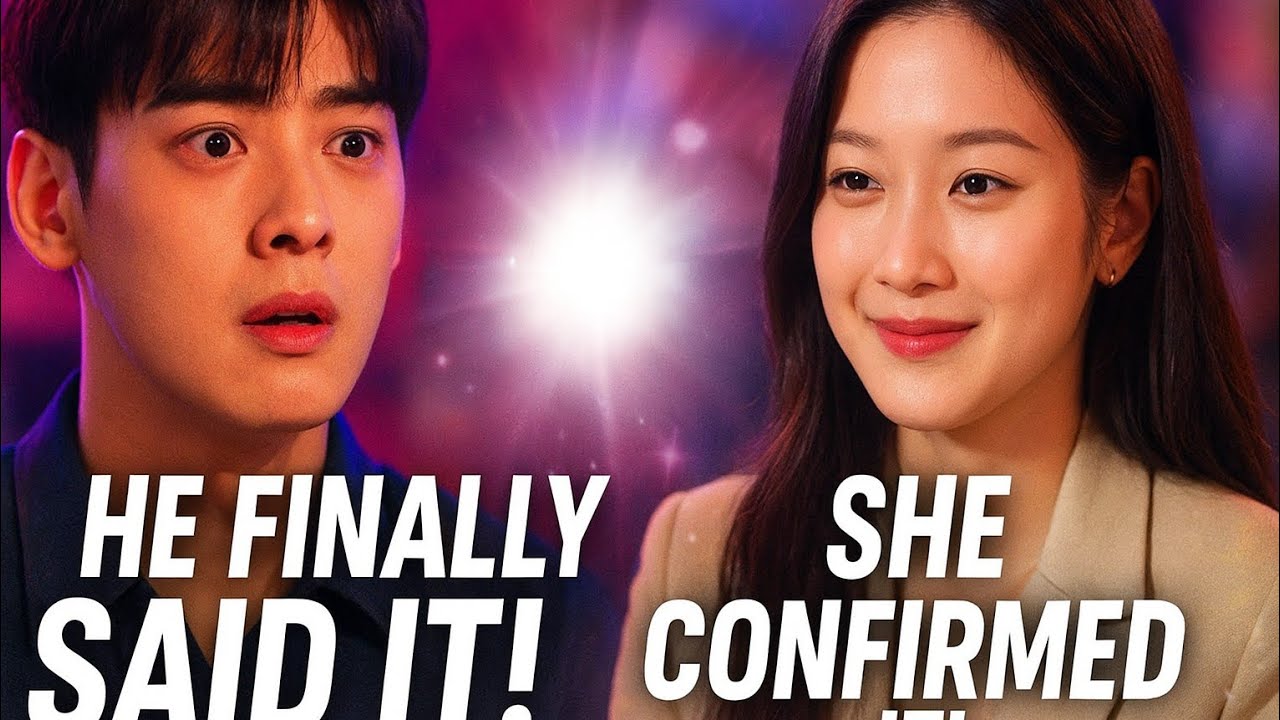 Cha Eun Woo & Moon Ga Young CONFESSION? He Couldn’t Hide Anymore and