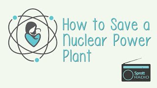 How to Save a Nuclear Power Plant