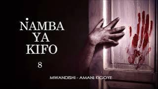 NAMBA YA KIFO - 8 (Season I) SIMULIZI ZA UPELELEZI BY FELIX MWENDA.