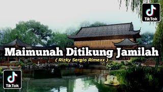 Dj Maimunah Ditikung Jamilah Full Bass 2022 || Rizky Sergio