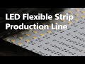 Have you seen the led flexible strip production line