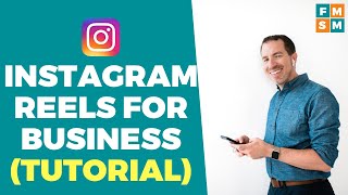 How To Use Instagram Reels For Business