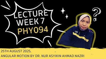 PHY094 LECTURE WEEK 7 PI009E27 PI009E28