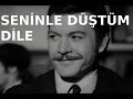 Seninle Düştüm Dile - Eski Türk Filmi Tek Parça (Restorasyonlu)