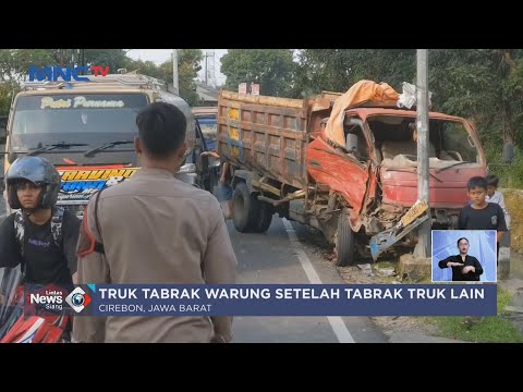 Dua Truk Tabrakan hingga Seruduk Warung di Cirebon - LIS 26/04