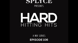 Splyce-Hard Hitting Hits Episode 6