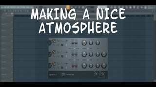 MAKING A NICE ATMOSPHERE USING 3XOSC ONLY!!!