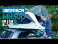 Tente de toit decathlon mh500 fresh  black elle est bien  