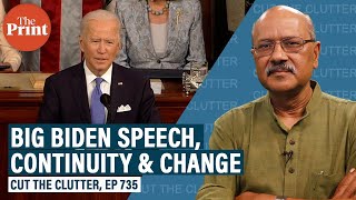 Continuity and change in Biden's speech to Congress, what matters for India \& why