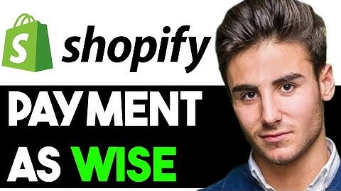 ADD WISE AS PAYMENT METHOD TO SHOPIFY STORE 2025! (FULL GUIDE)