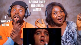 ELVIS PRESLEY ‘BRIDGE OVER TROUBLED WATER’ | REACTION ( I WASN'T EVEN BORN)