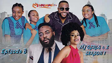 My Girls & I | Season 1 - Episode 8 | PHYNA | BOLANLE NINALOWO | THE OGUIKE SISTERS | VJ ADAMS