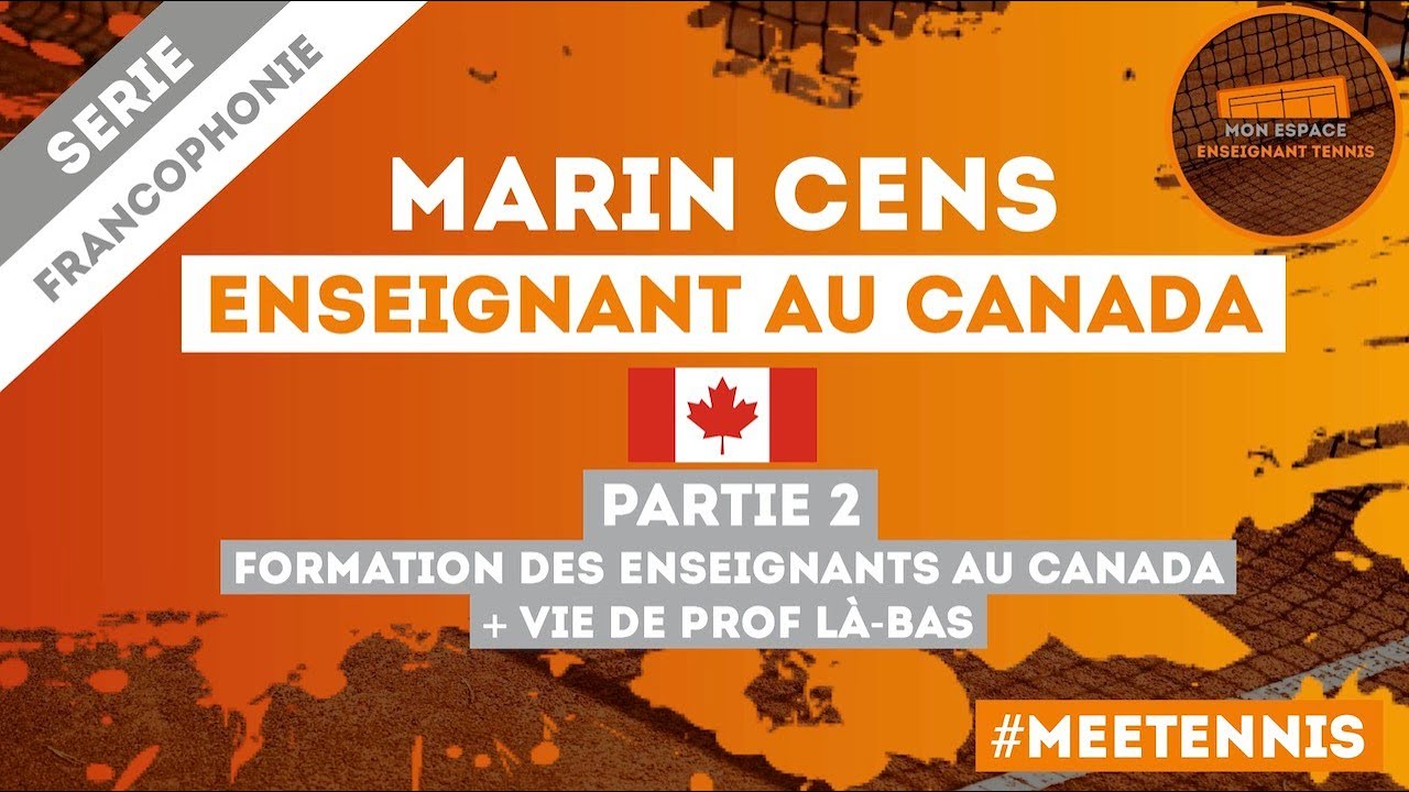 Marin Cens, enseignant au Canada  🇨🇦 (Partie 2)