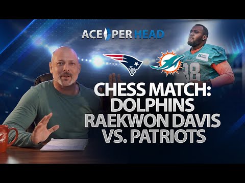 Chess Match: Dolphins Raekwon Davis Vs. Patriots