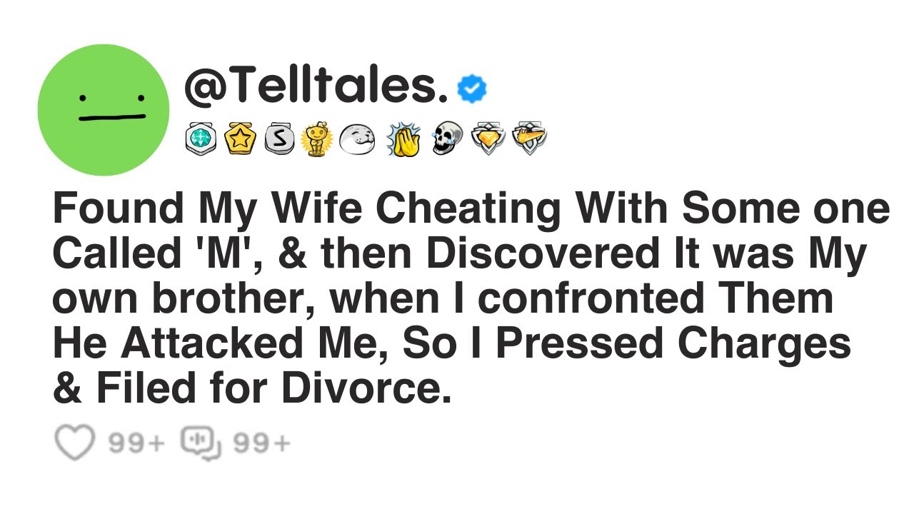 Outline Video Found My Wife Cheating With Some one Called 'M', & then Discovered It was My own brother, when I...