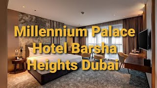 Millennium place Hotel barsha heights Dubai || Millennium place hotel rooms Dubai