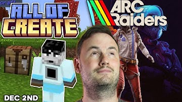 Sips Checks Out Minecraft: All of Create Modpack but HARDCORE! & more ARC Raiders