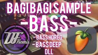 BAGI BAGI SAMPLE BASS HOREG , DEEP , DLL NO PASSWORD !!!