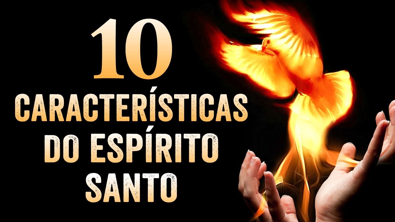 10 CARACTERÍSTICAS DO ESPÍRITO SANTO – (Que Talvez Você Não Conheça)