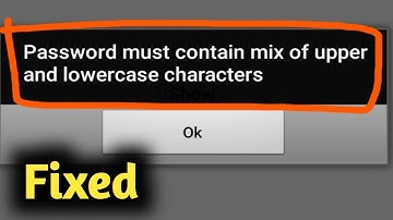 Fix password must contain mix of upper and lower case characters