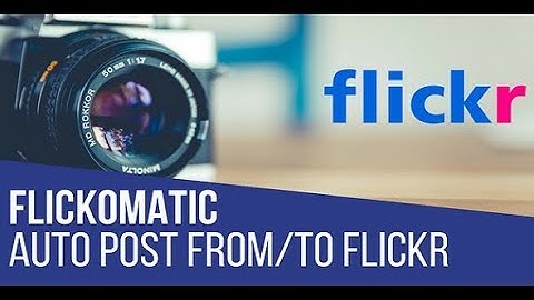 Flickomatic Automatic Post Generator and Flickr Auto Poster Plugin for WordPress