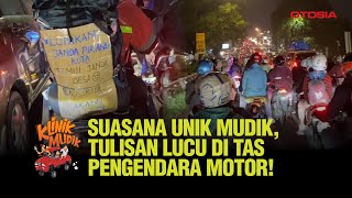 #KlinikMudik Momen Mudik Unik, Tulisan Lucu di Tas Motor Saat Perjalanan Pulang Kampung!