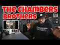 The Chambers Brothers - Time Has Come Today | REACTION