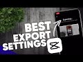 Get Highest Video Quality in CapCut - Best Export Settings