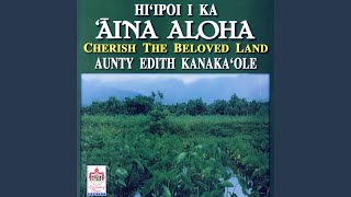 Video thumbnail of "Aunty Edith Kanaka'ole - Ka Uluwehi O Ke Kai"